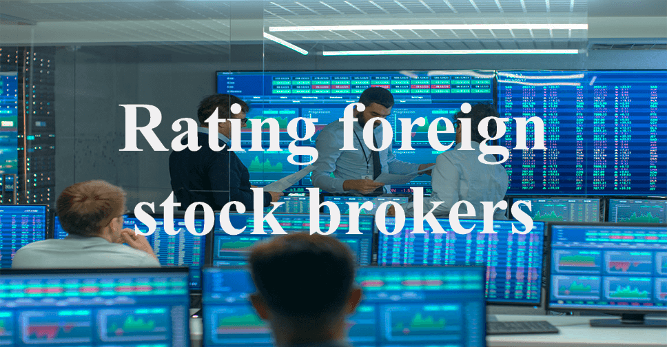 Rating foreign stock brokers